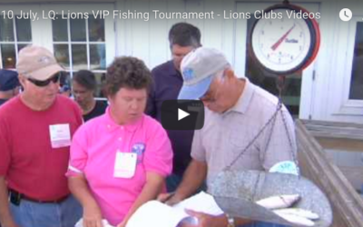 2010 July, LQ: Lions VIP Fishing Tournament – Lions Clubs Videos
